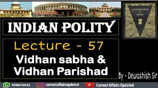Polity- Lecture 57 State Legislature {Vidhan Sabha & Vidhan Parishad(Part-1)