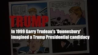 How Doonesbury predicted a Trump candidacy in 1999