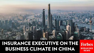 Insurance Executive On The Business Climate In China