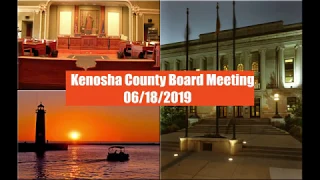 Kenosha County Board Meeting, June 18, 2019
