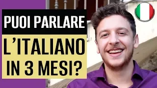 Posso Imparare L’Italiano in 3 Mesi? 🇮🇹😃 | Imparare l’Italiano