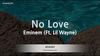 Eminem-No Love (Ft. Lil Wayne) (Karaoke Version)