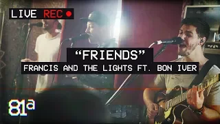 "Friends" (Francis and the Lights ft. Bon Iver) Live Cover
