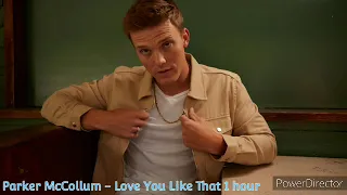 1 hour Parker McCollum - Love You Like That