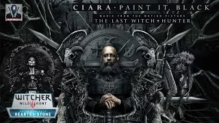 Ciara - Paint It Black / The Last Witch Hunter Soundtrack / Witcher 3 Hearts of Stone video