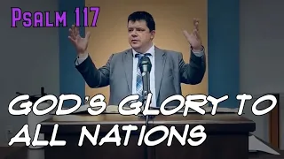 God's Glory to All Nations; Psalm 117