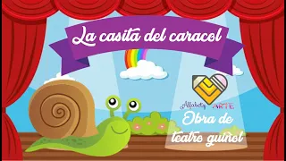 "La casita del caracol" Obra de teatro para niños