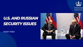 U.S. and Russian Security Issues, Part 2 (2/25/19)