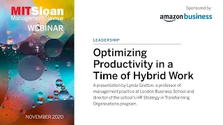 Optimizing Productivity in a Time of Hybrid Work