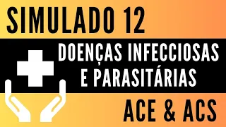 Simulado 12 - Doenças Infecciosas e Parasitárias - Agente de Saúde e Agente de Combate a Endemias