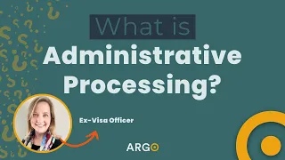 What Is Administrative Processing?