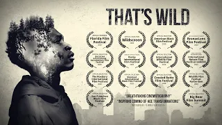 That's Wild - Documentary - Official Trailer 2020