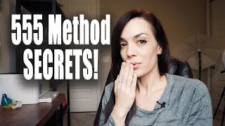 3 SECRETS to the 555 METHOD!