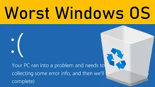 Top 3 Worst Operating Systems of Microsoft