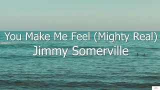 You Make Me Feel (Mighty Real) - Jimmy Somerville (Subtitulada en Inglés y en Español)