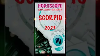 ASTROLOGY#SCORPIO July August September 2023 HEALTH HOROSCOPE#shorts#