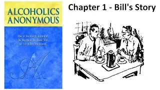 Chapter 1 --- BILL'S STORY --- Alcoholics Anonymous