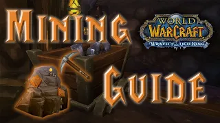 Mining in Wrath of the Lich King - Fastest route to 450 - World of Warcraft Guide