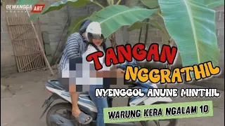 Tangan nggrathil nyenggol anune Minthil.//eps.10.//komedi