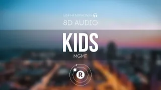 MGMT - Kids (8D AUDIO)