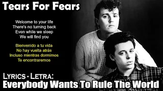 Tears For Fears - Everybody Wants To Rule The World (Lyrics Spanish-English) (Español-Inglés)