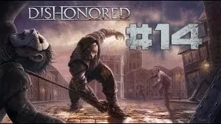 Momma Said Choke You Out!-Dishonored Walkthrough Part 14 (Xbox 360) HD Gameplay