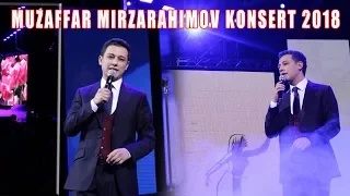 МУЗАФФАР МИРЗАРАХИМОВ КОНЦЕРТ 2018 !!!