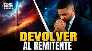 ORACIÓN PARA VOLVER AL REMITENTE,  ORACION DE FUEGO