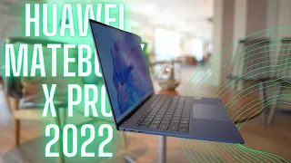 Huawei MateBook X Pro 2022 12th Gen Review: More Than A New Coat of Paint