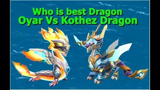 Who is the best Dragon-Dragon Mania Legends | Oyar Vs Kothez Ancient Dragons | DML