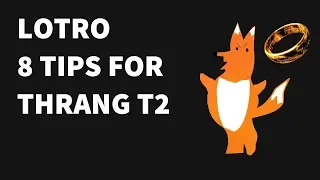 Lotro: Eight Thrang T2 Tips