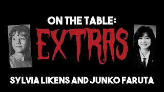 On the Table | BONUS: Sylvia Likens and Junko Faruta