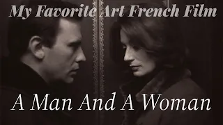 "A Man And A Woman", My Favorite French Film