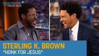 Sterling K. Brown - “Honk for Jesus. Save Your Soul.” | The Daily Show