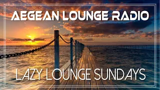 Lazy Lounge Sundays 13 - Chillout & Lounge Music