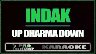 Indak - UP DHARMA DOWN (KARAOKE)