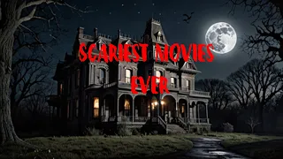 Scared Out Of Your Wits - top 5 Horror Movies