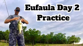 Eufaula Day 2 Practice (It's getting interesting and harder)
