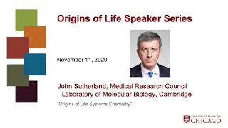 Origins of Life Systems Chemistry, John Sutherland, Cambridge