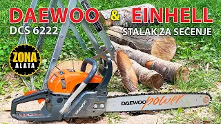 Daewoo DCS 6222 Benzinska Lančana Motorna Testera & Einhell Stalak za Sečenje Drva - Motorka 4K