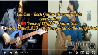 CanCan - Rock Guitar Arrangements collab                🇲🇦Youssef ElFakir feat 🇯🇵  Ken_Mukai_523