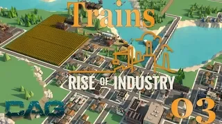 Lets Play: Rise of Industry  ||  Trains!|| E03  || Alpha 6