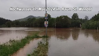 Hochwasser 17.  Mai 2024 im Raum St. Wendel