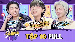 Ở ĐÂY CÓ QUÀ | TẬP 10 FULL: Cody và Toof P ngưỡng mộ K.O vì đã có fan hâm mộ từ năm lớp 8