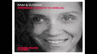 RAM & Susana - RAMelia (Original Mix) [Tribute to Amelia]