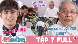 Kiếm Chồng Cho Mẹ Chồng | Tập 7 Full: Gin toát mồ hôi khi bị cả nhà Yeye lùng sục điều tra danh tính