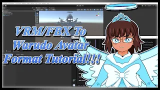 VRM/FBX To Warudo Avatar Format Tutorial!!!