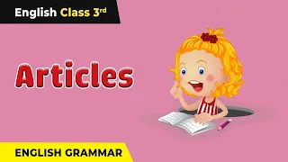 Articles in English Grammar | Use of A, An, The | Class 3 English