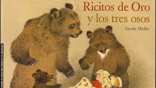 Ricitos de oro y los tres osos | Autor Gerda Muller | Cuentacuentos para niños en español