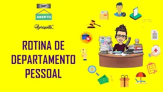 Conheça a Rotina de um DP   Departamento Pessoal